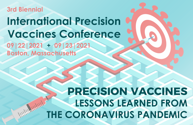 第三届两年一次的国际精准疫苗会议:“从大流行中吸取的教训”，2021年9月22日和23日在波士顿举行。